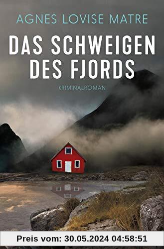 Das Schweigen des Fjords: Kriminalroman